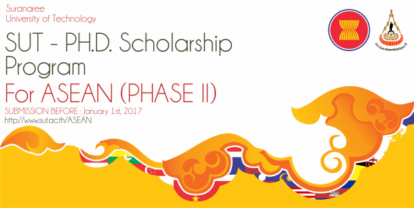 SUT-Ph.D. Scholarship for ASEAN year 2017 SUT-Ph.D. Scholarship for ASEAN year 2017