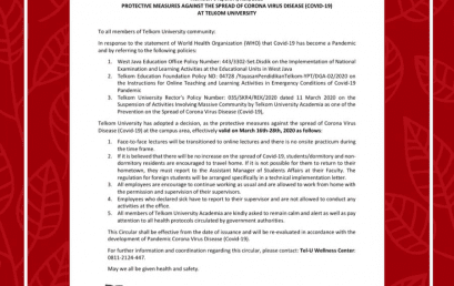 CIRCULAR LETTER Number: 041/SKR4/REK/2020 PROTECTIVE MEASURES AGAINST THE SPREAD OF CORONA VIRUS DISEASE (COVID-19) AT TELKOM UNIVERSITY
