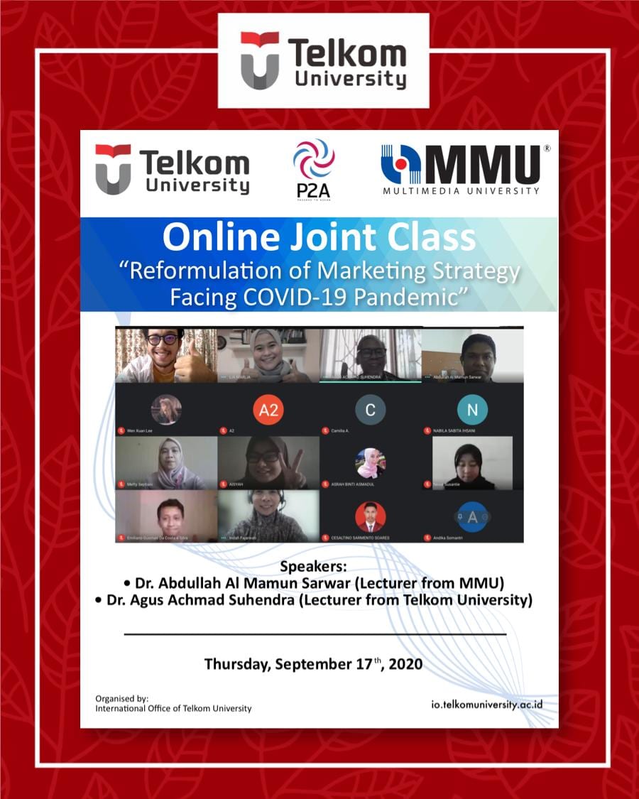 Reformulation of Marketing Strategy Facing COVID-19 Pandemic, the 16th Online Joint Class Tel-U & MMU Reformulation of Marketing Strategy Facing COVID-19 Pandemic, the 16th Online Joint Class Tel-U & MMU
