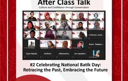 Retracing the Past Embracing the Future, Celebrating National Batik Day (After Class Talk October Series #2)