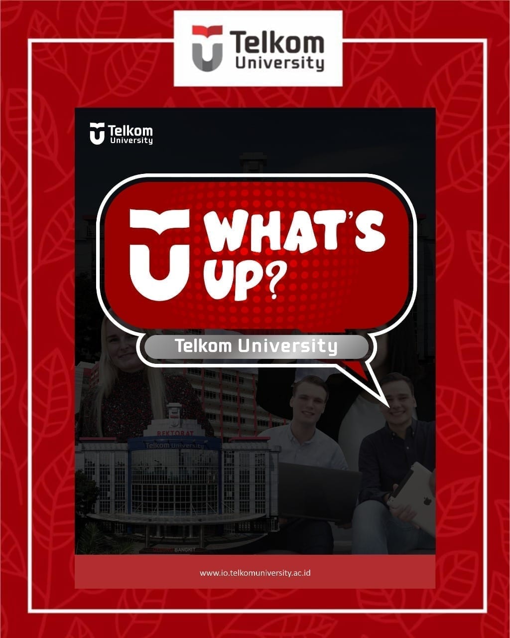 New: What’s Up Telkom University? Series New: What’s Up Telkom University? Series