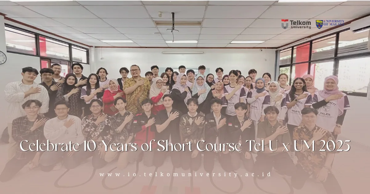 Short Course Tel-U x UM: Celebrating 10 Years of Collaboration and Friendship