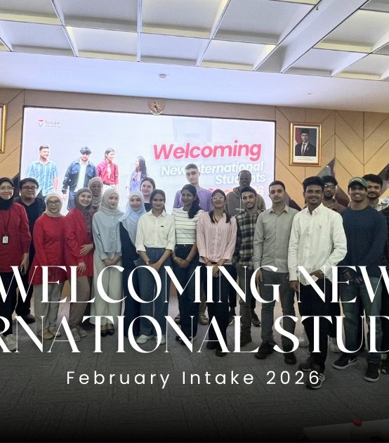 Welcoming New International Students February Intake 2026 at Telkom University